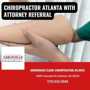 Arrowhead Clinic Chiropractor Atlanta Enhances Partnership with Personal Injury Attorneys for Comprehensive Accident Recovery